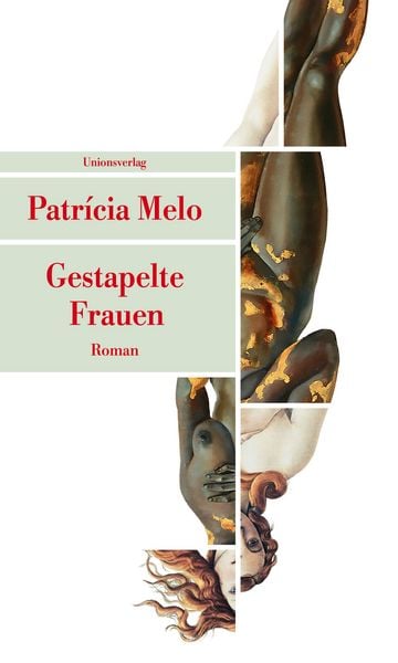 Gestapelte Frauen, Taschenbuch von Patrícia Melo, Unionsverlag, 978-3-293-20939-8