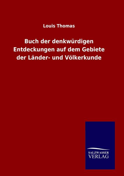 Produktbild: Buch der denkw&uuml;rdigen Entdeckungen auf dem Gebiete der L&auml;nder- und V&ouml;lkerkunde