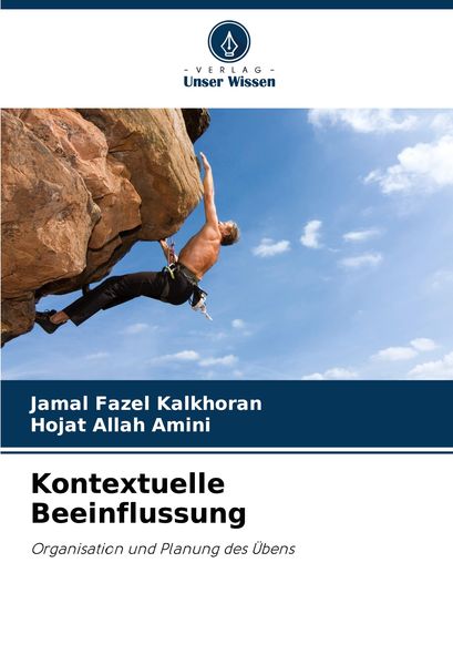 Kontextuelle Beeinflussung, Taschenbuch von Jamal Fazel Kalkhoran , Hojat Allah Amini, Verlag Unser Wissen, 9786208048433