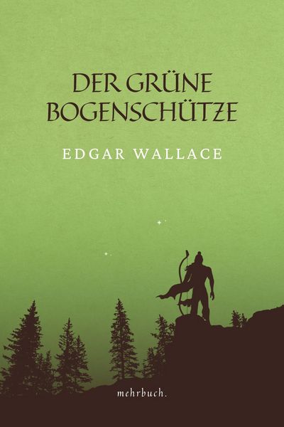 Produktbild: Der gr&uuml;ne Bogensch&uuml;tze