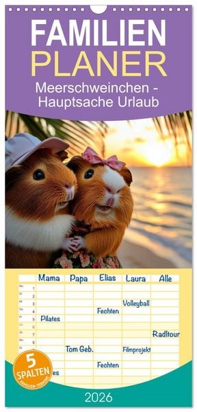 Produktbild: Familienplaner 2026 - Meerschweinchen - Hauptsache Urlaub mit 5 Spalten (Wandkalender, 21 x 45 cm) CALVENDO