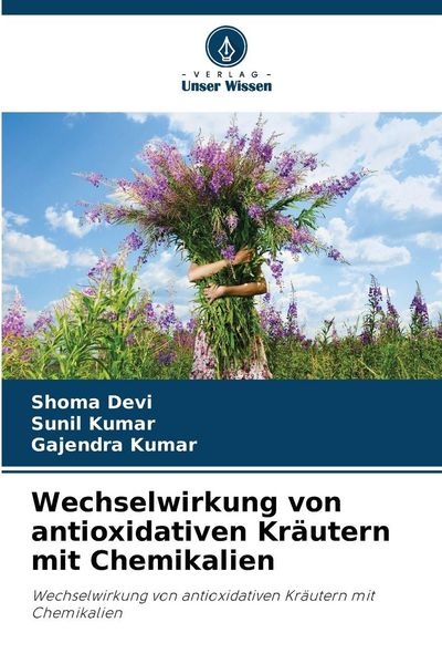 Produktbild: Wechselwirkung von antioxidativen Kr&auml;utern mit Chemikalien
