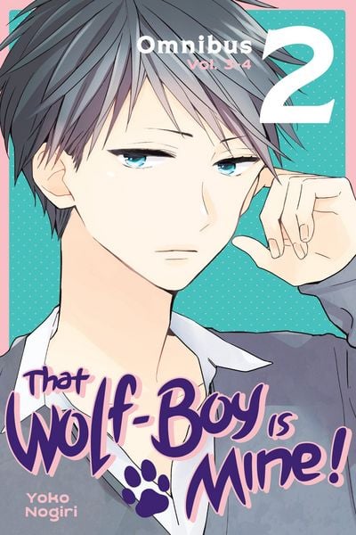 Produktbild: That Wolf-Boy Is Mine! Omnibus 2 (Vol. 3-4)