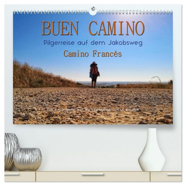Produktbild: Buen Camino - Pilgerreise auf dem Jakobsweg - Camino Franc&eacute;s (hochwertiger Premium Wandkalender 2026 DIN A2 quer), Kunstdruck in Hochglanz