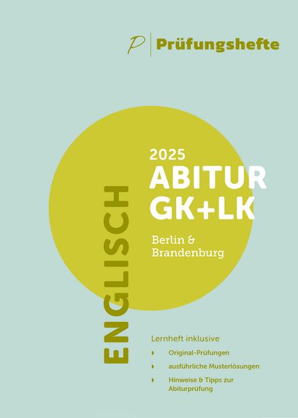 Produktbild: Pr&uuml;fungsheft - 2025 Englisch Abitur Grundkurs und Leistungskurs - Berlin und Brandenburg - Original-Pr&uuml;fungen und L&ouml;sungen