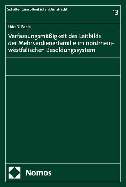 Produktbild: Verfassungsm&auml;&szlig;igkeit des Leitbilds der Mehrverdienerfamilie im nordrhein-westf&auml;lischen Besoldungssystem