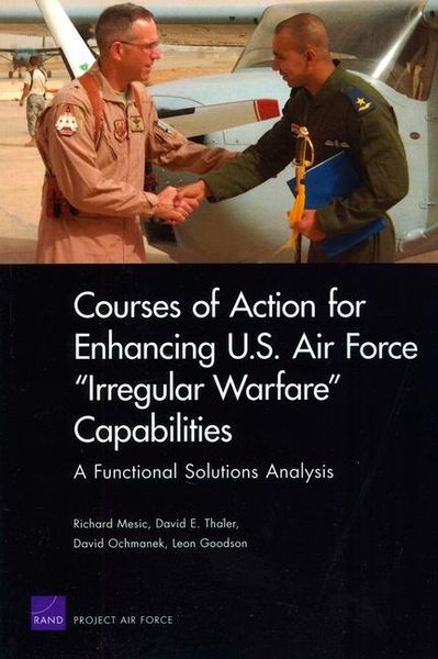 Produktbild: Courses of Action for Enhancing U.S. Air Force "Irregular Warfare" Capabilities