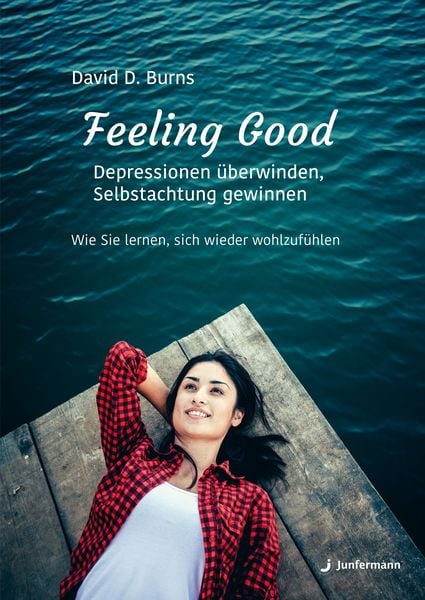 Produktbild: Feeling Good: Depressionen &uuml;berwinden, Selbstachtung gewinnen