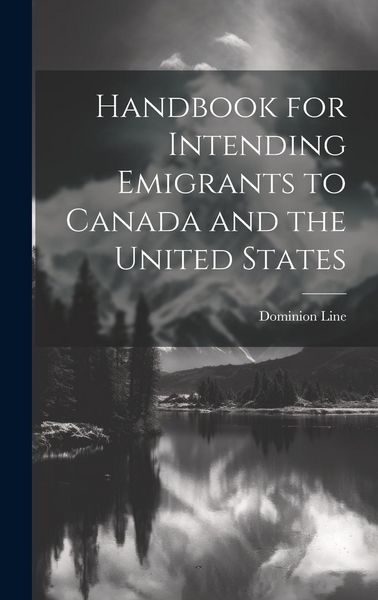 Produktbild: Handbook for Intending Emigrants to Canada and the United States