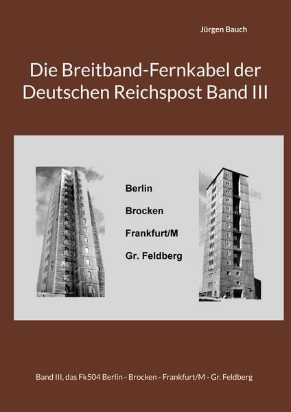 Produktbild: Die Breitband-Fernkabel der Deutschen Reichspost Band III