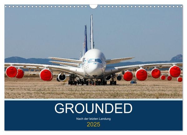 GROUNDED (Wandkalender 2025 DIN A3 quer), CALVENDO Monatskalender