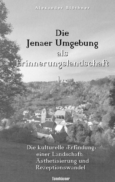 Produktbild: Die Jenaer Umgebung als Erinnerungslandschaft