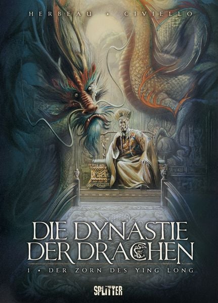 Die Dynastie der Drachen, Gebundene Ausgabe von Emmanuel Civiello , Hélène Herbeau, Splitter-Verlag, 9783868694130