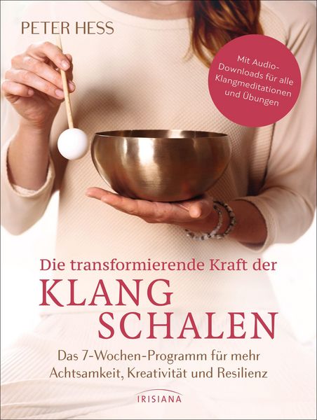Produktbild: Die transformierende Kraft der Klangschalen