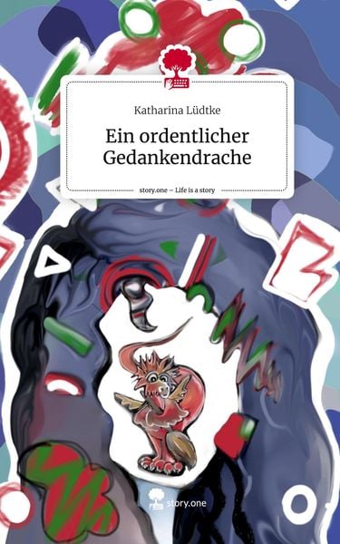 Produktbild: Ein ordentlicher Gedankendrache. Life is a Story - story.one