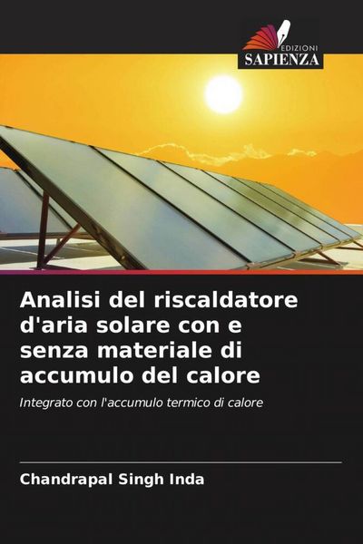 Produktbild: Analisi del riscaldatore d'aria solare con e senza materiale di accumulo del calore