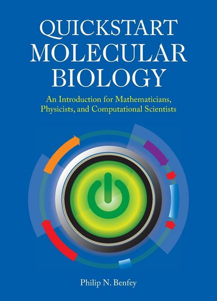 Produktbild: QuickStart Molecular Biology: An Introduction for Mathematicians, Physicists, and Computational Scientists