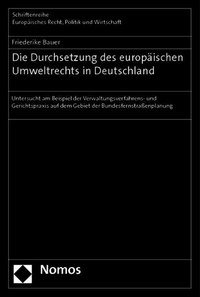 Produktbild: Die Durchsetzung des europ&auml;ischen Umweltrechts in Deutschland