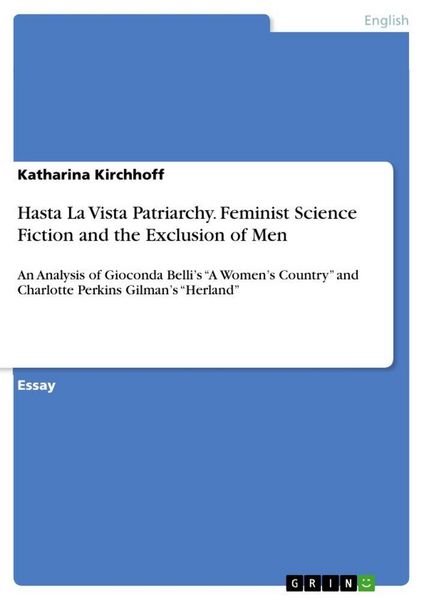 Produktbild: Hasta La Vista Patriarchy. Feminist Science Fiction and the Exclusion of Men