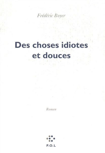 Produktbild: Des choses idiotes et douces
