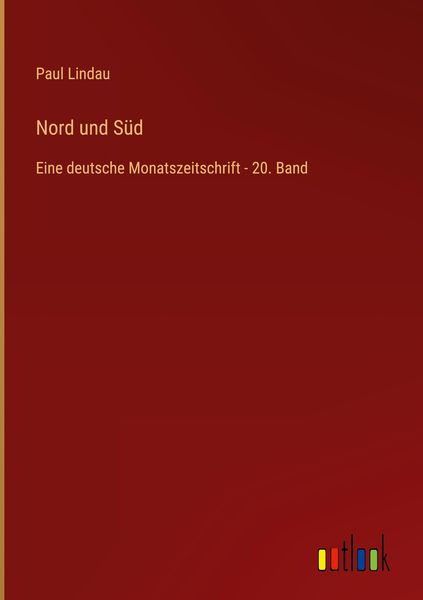 Nord und Süd, Gebundene Ausgabe von Paul Lindau, Outlook, 9783368273934
