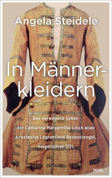 In Männerkleidern, Gebundene Ausgabe von Angela Steidele, Insel, 9783458179450