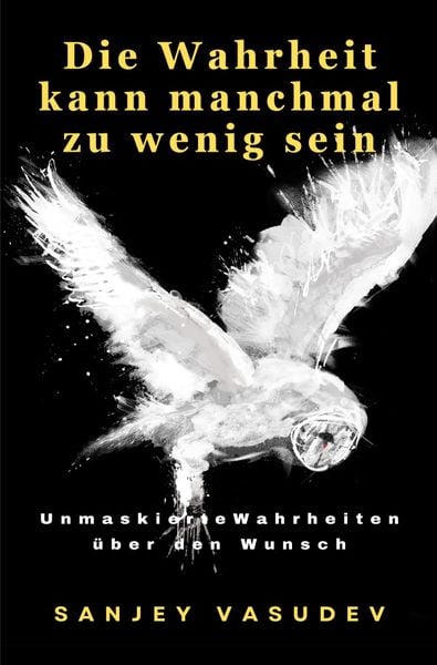 Produktbild: Die Wahrheit kann manchmal zu wenig sein