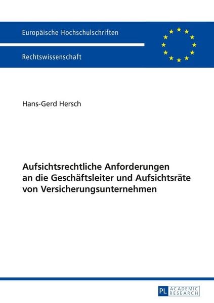 Produktbild: Aufsichtsrechtliche Anforderungen an die Gesch&auml;ftsleiter und Aufsichtsr&auml;te von Versicherungsunternehmen