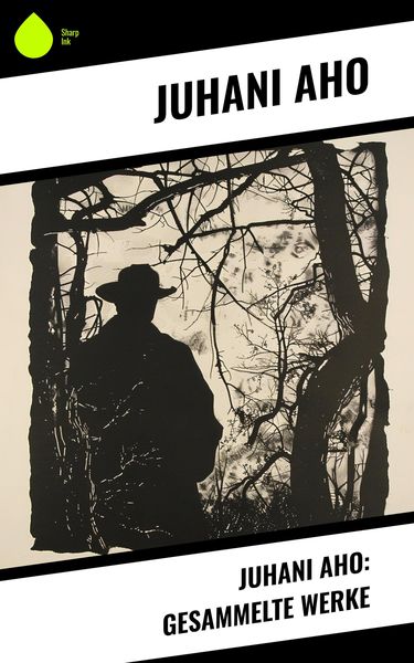 Produktbild: Juhani Aho: Gesammelte Werke