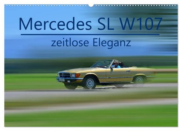 Produktbild: Mercedes SL W107 - zeitlose Eleganz (Wandkalender 2026 DIN A2 quer), CALVENDO Monatskalender
