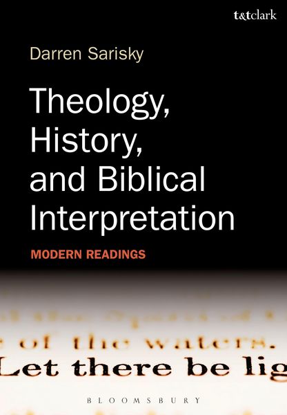 Produktbild: Sarisky, D: Theology, History, and Biblical Interpretation
