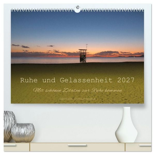 Produktbild: Ruhe und Gelassenheit 2027 (hochwertiger Premium Wandkalender 2027 DIN A2 quer), Kunstdruck in Hochglanz