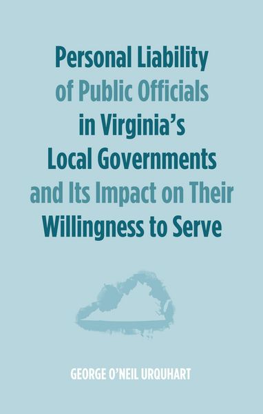 Produktbild: Personal Liability of Public Officials in Virginia's Local Governments and Its Impact on Their Willingness to Serve