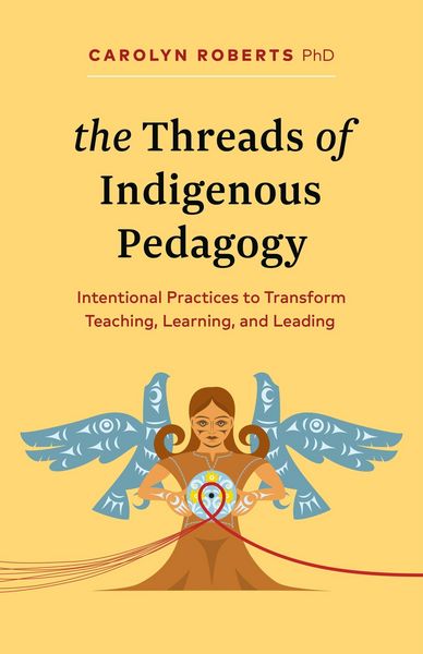 Produktbild: The Threads of Indigenous Pedagogy