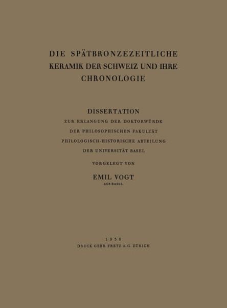 Die Spätbronzezeitliche Keramik der Schweiz und Ihre Chronologie