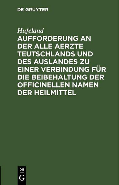 Produktbild: Aufforderung an der alle Aerzte Teutschlands und des Auslandes zu einer Verbindung f&uuml;r die Beibehaltung der officinellen Namen der Heilmittel