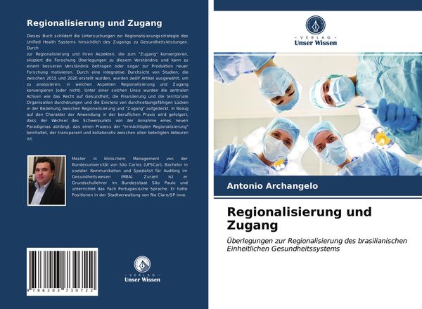 Regionalisierung und Zugang, Taschenbuch von Antonio Archangelo, Verlag Unser Wissen, 9786203730722