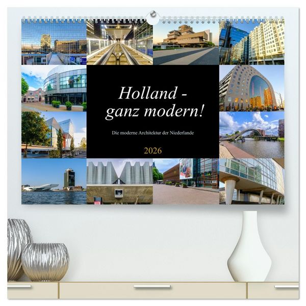 Produktbild: Holland - ganz modern! (hochwertiger Premium Wandkalender 2026 DIN A2 quer), Kunstdruck in Hochglanz