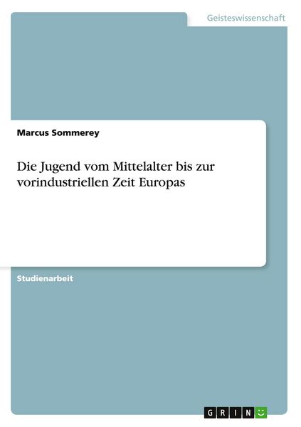 Produktbild: Die Jugend vom Mittelalter bis zur vorindustriellen Zeit Europas