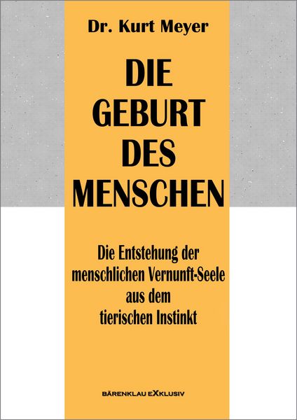 Produktbild: Die Geburt des Menschen - Die Entstehung der menschlichen Vernunft-Seele aus dem tierischen Instinkt