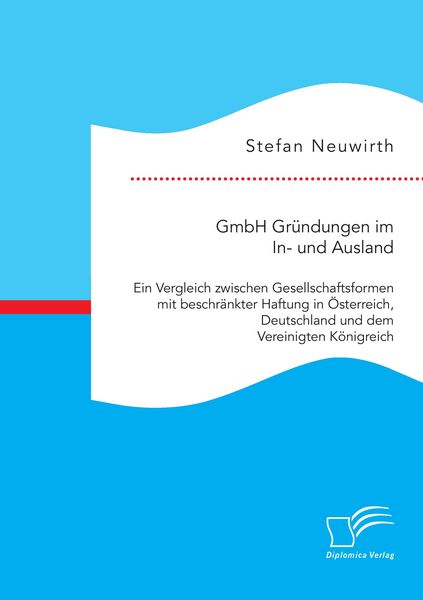 Produktbild: GmbH Gr&uuml;ndungen im In- und Ausland: Ein Vergleich zwischen Gesellschaftsformen m