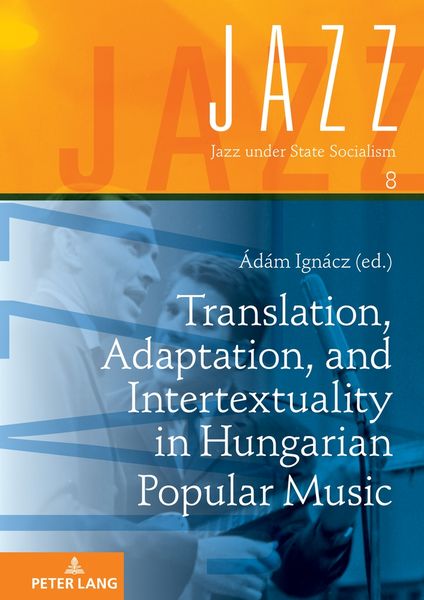 Produktbild: Translation, Adaptation, and Intertextuality in Hungarian Popular Music