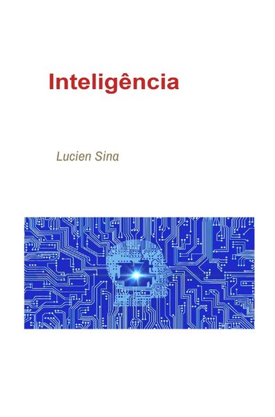 Inteligência, Taschenbuch von Lucien Sina, Epubli, 9783759825698