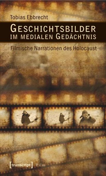 Produktbild: Geschichtsbilder im medialen Ged&auml;chtnis