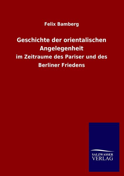 Produktbild: Geschichte der orientalischen Angelegenheit