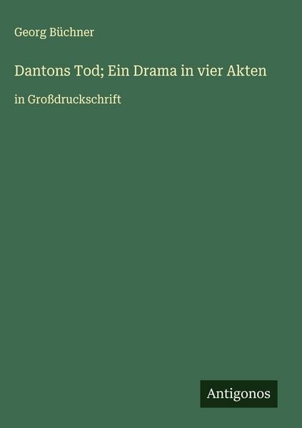 Produktbild: Dantons Tod; Ein Drama in vier Akten