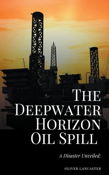 Produktbild: The Deepwater Horizon Oil Spill of 2010