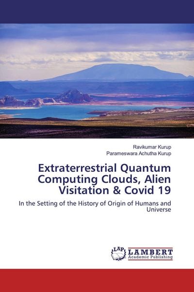 Produktbild: Extraterrestrial Quantum Computing Clouds, Alien Visitation & Covid 19