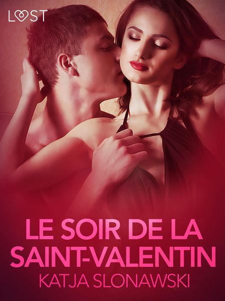 Produktbild: Le Soir de la Saint-Valentin - Une nouvelle &eacute;rotique