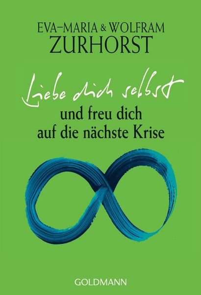 Produktbild: Liebe dich selbst und freu dich auf die n&auml;chste Krise